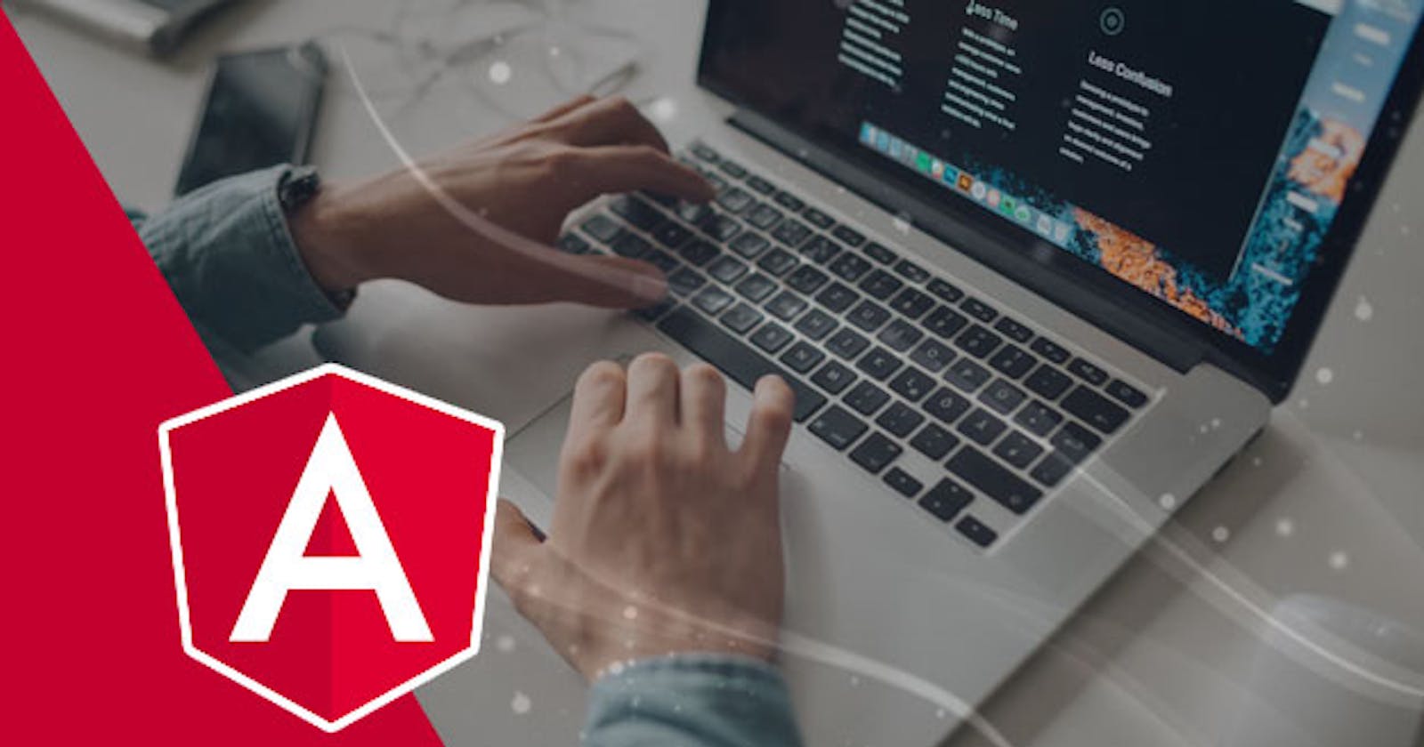 5 Reasons To Develop Your Next Web App With Angular