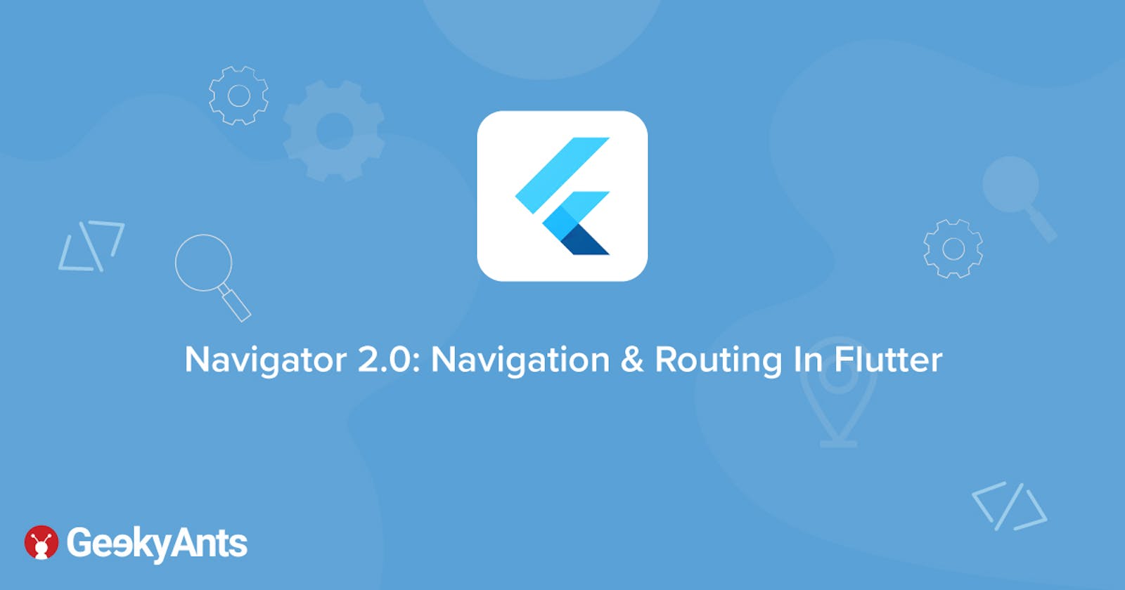 Navigator 2.0: Navigation & Routing In Flutter