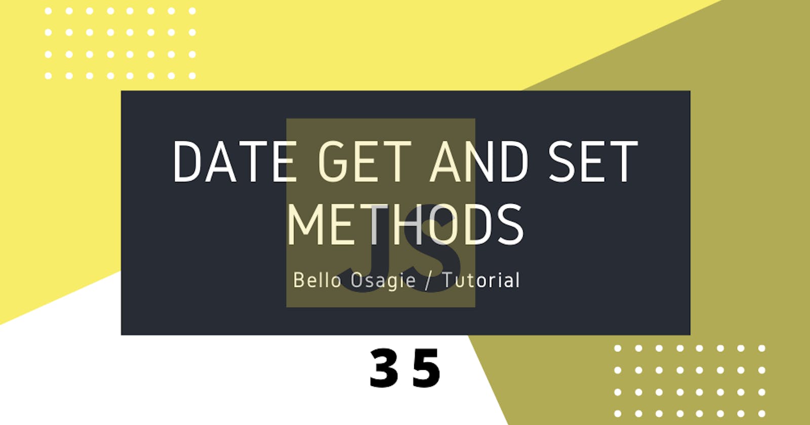 JavaScript Date Get and Set Methods