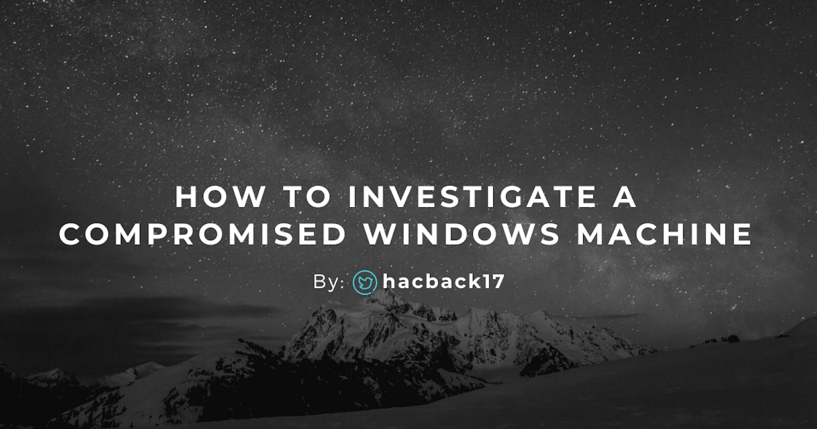 How to Investigate a Compromised Windows Machine (Tryhackme Writeup)