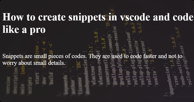 How To Create Snippets In Vscode And Code Like A Pro