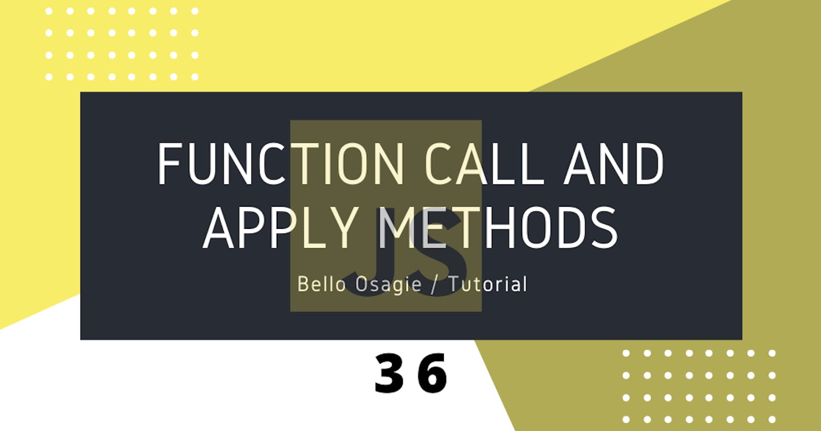 Function Call and Apply Methods