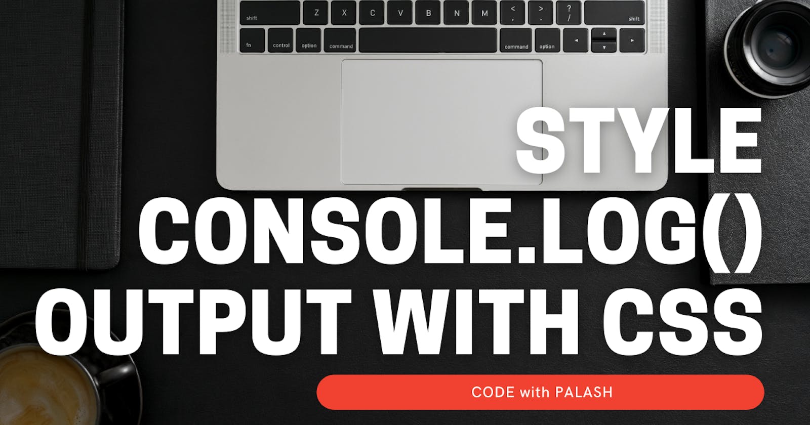 How to style console.log() output with CSS