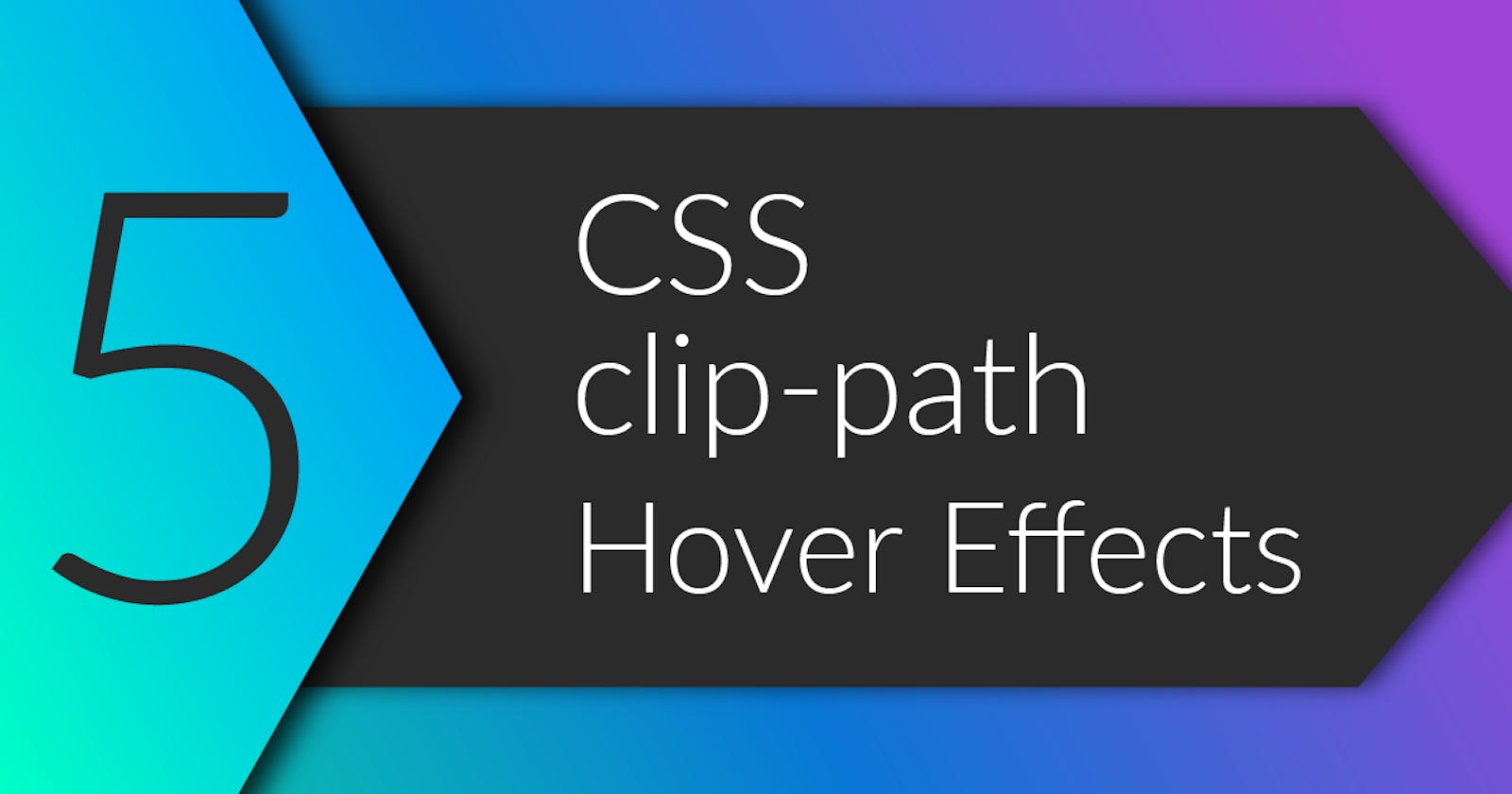 How to build 5 clip-path hover effects