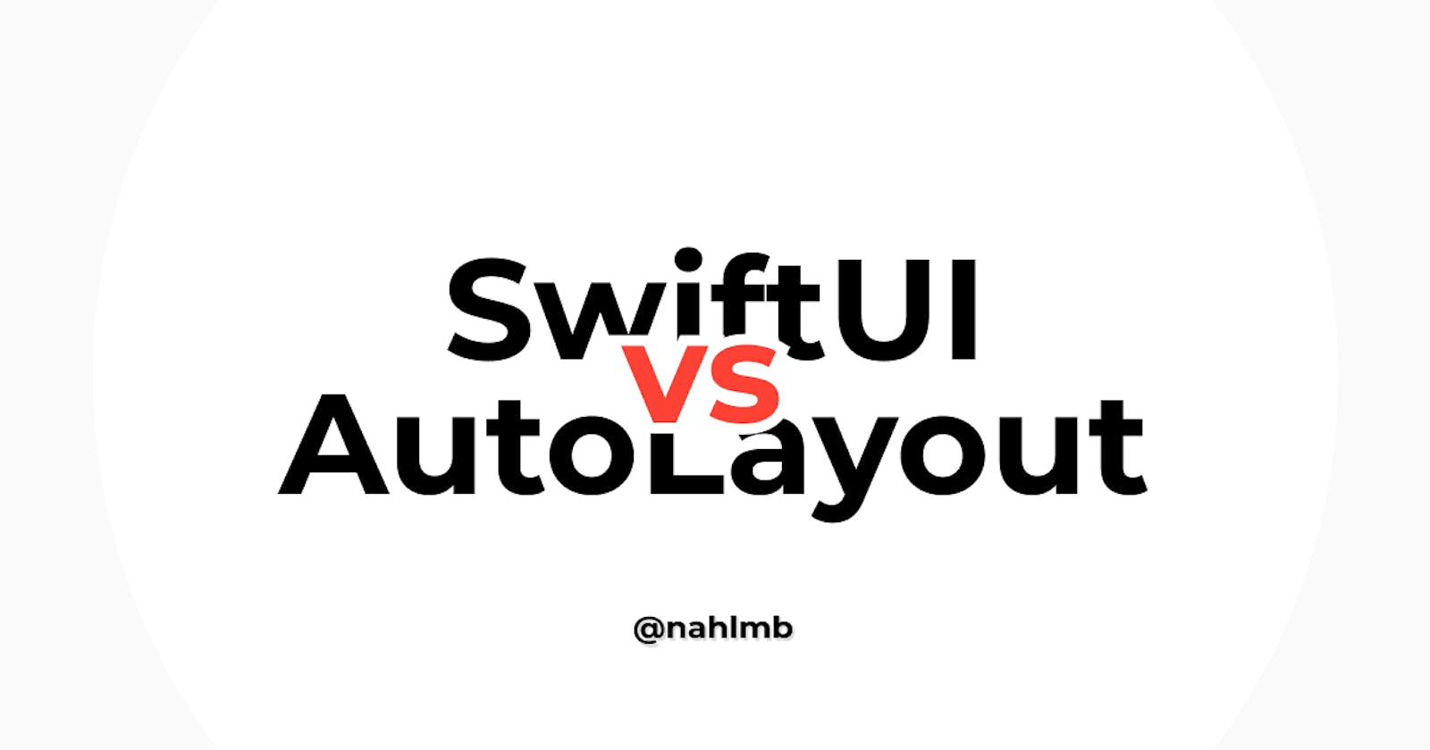 Simple note about Swift UI vs Auto Layout