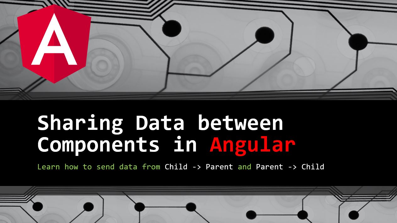 Sharing Data Between Components In Angular