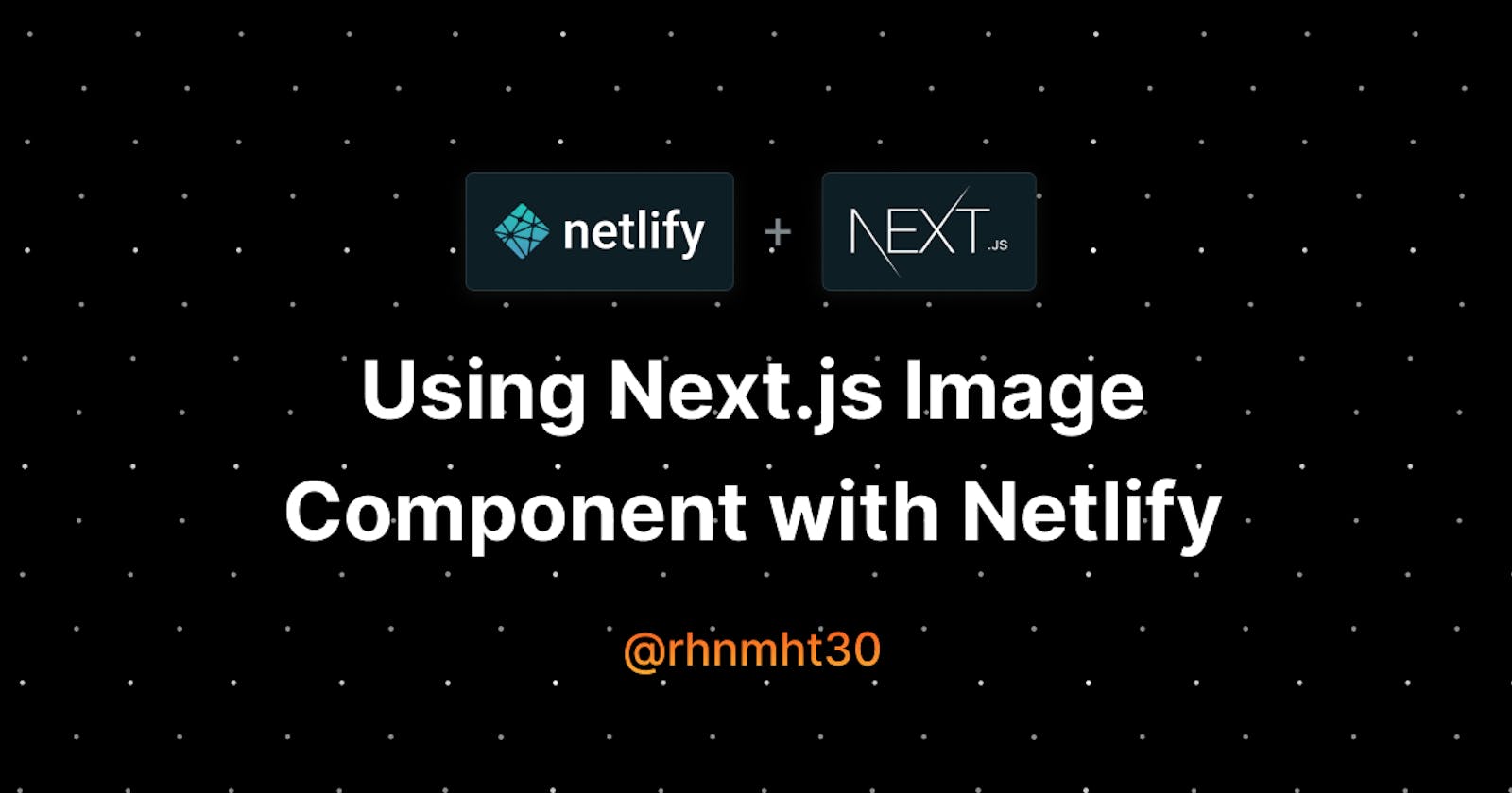 Using Next.js Image Component with Netlify