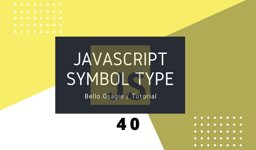 JavaScript Symbol Type