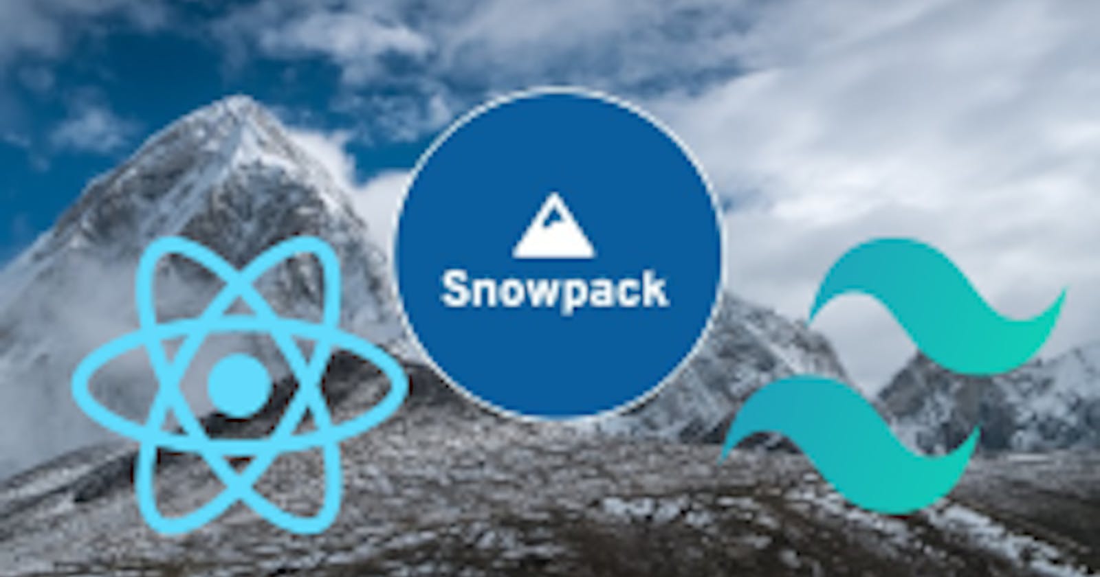 SnowPack, React & TailWindCSS 
How to setup and get going....