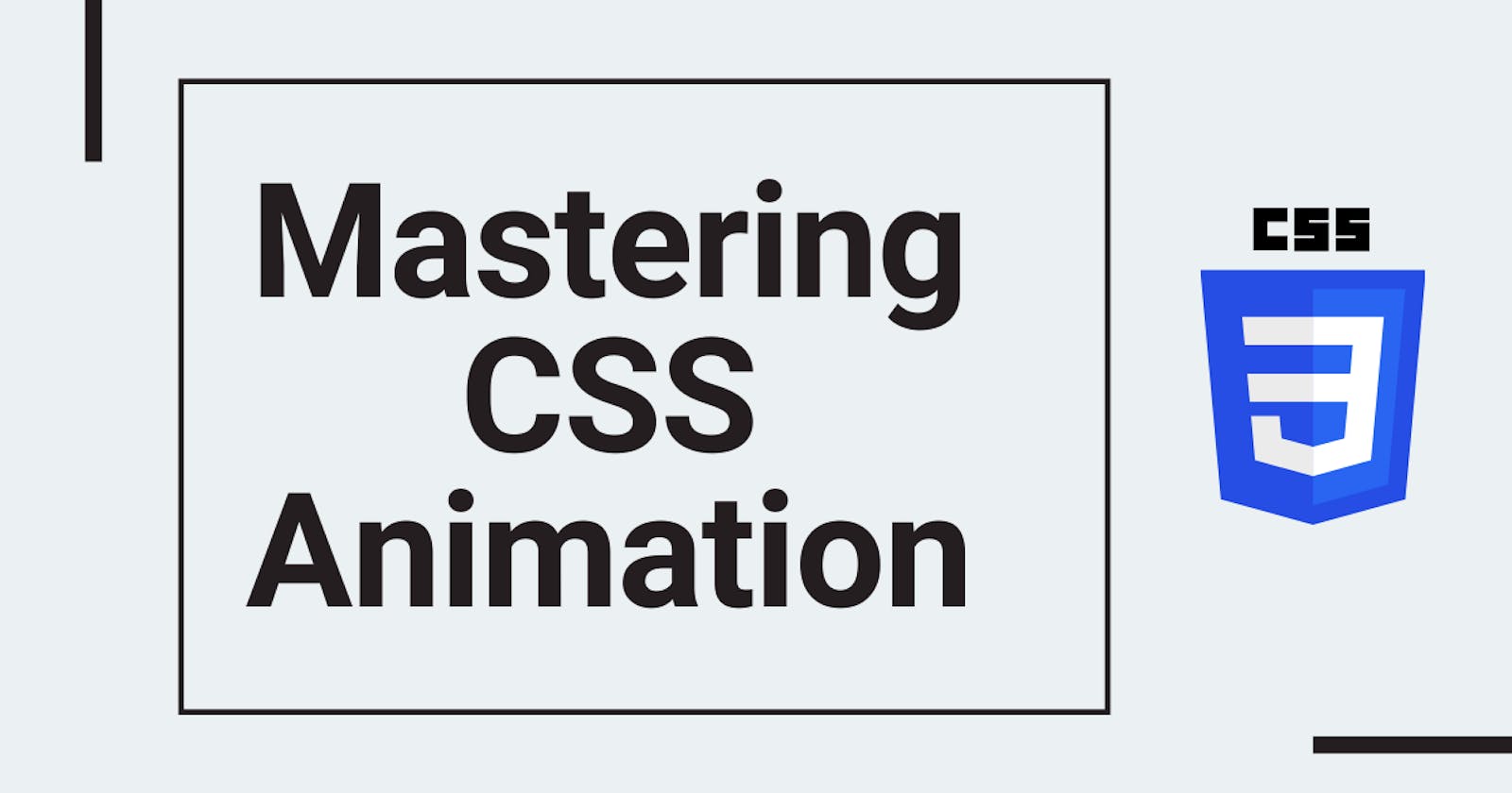 Mastering CSS Animation