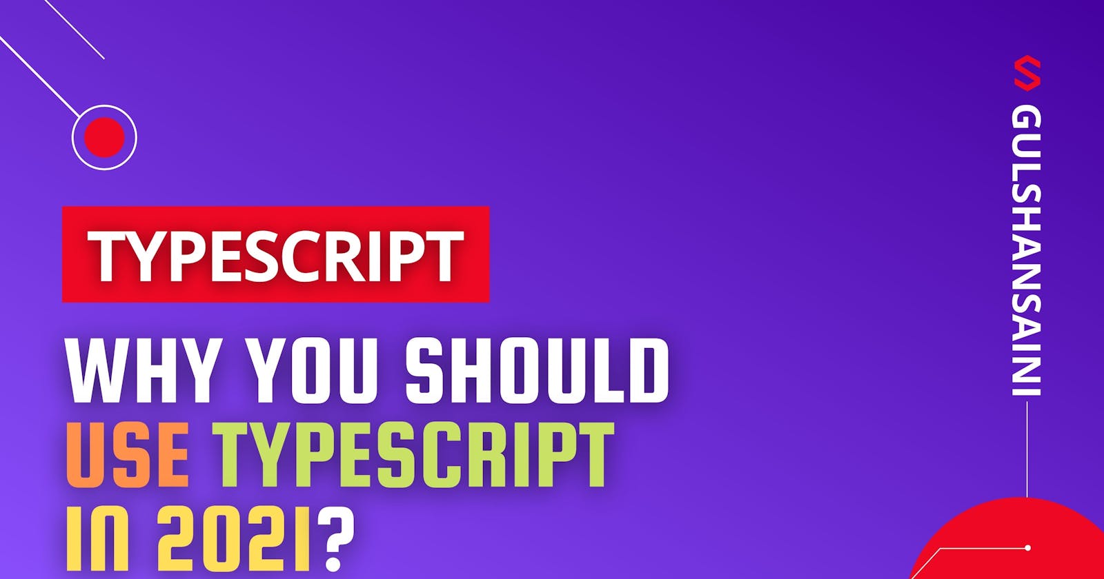 Why you should use TypeScript in 2024?