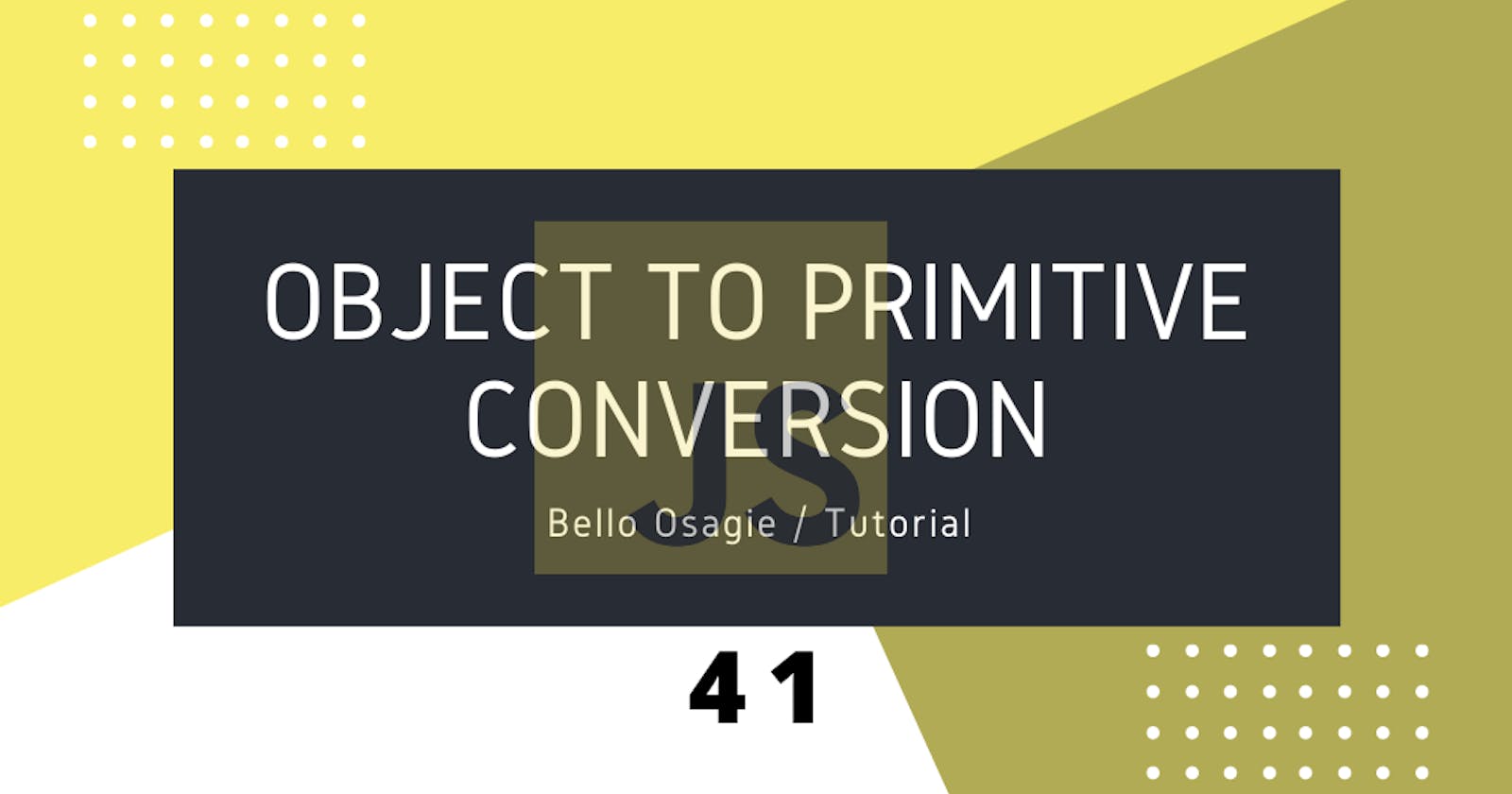 JavaScript Object to Primitive Conversion