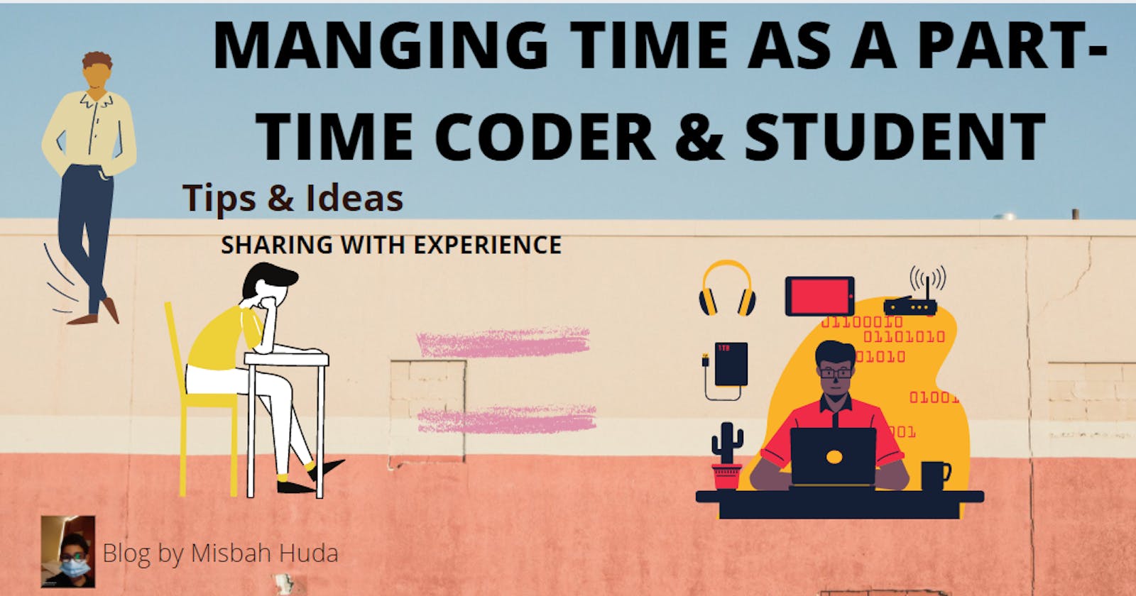 HOW TO MANAGE TIME AS A PART-TIME CODER & STUDENT?