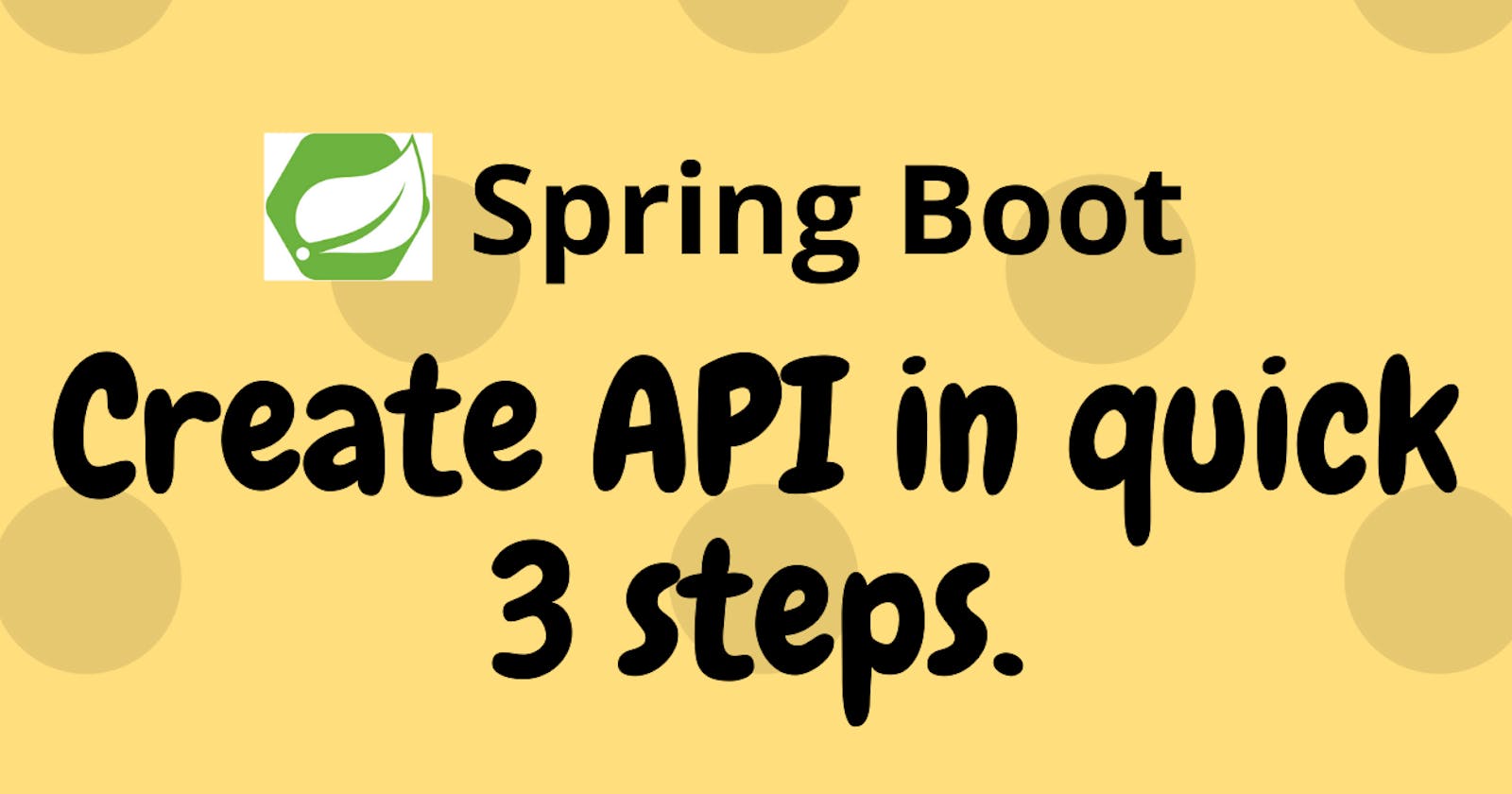 Quick walkthrough of creating an API with Spring Boot.
