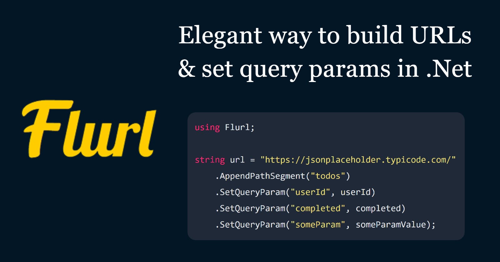 Flurl - The elegant way to build URLs & set query params in .Net