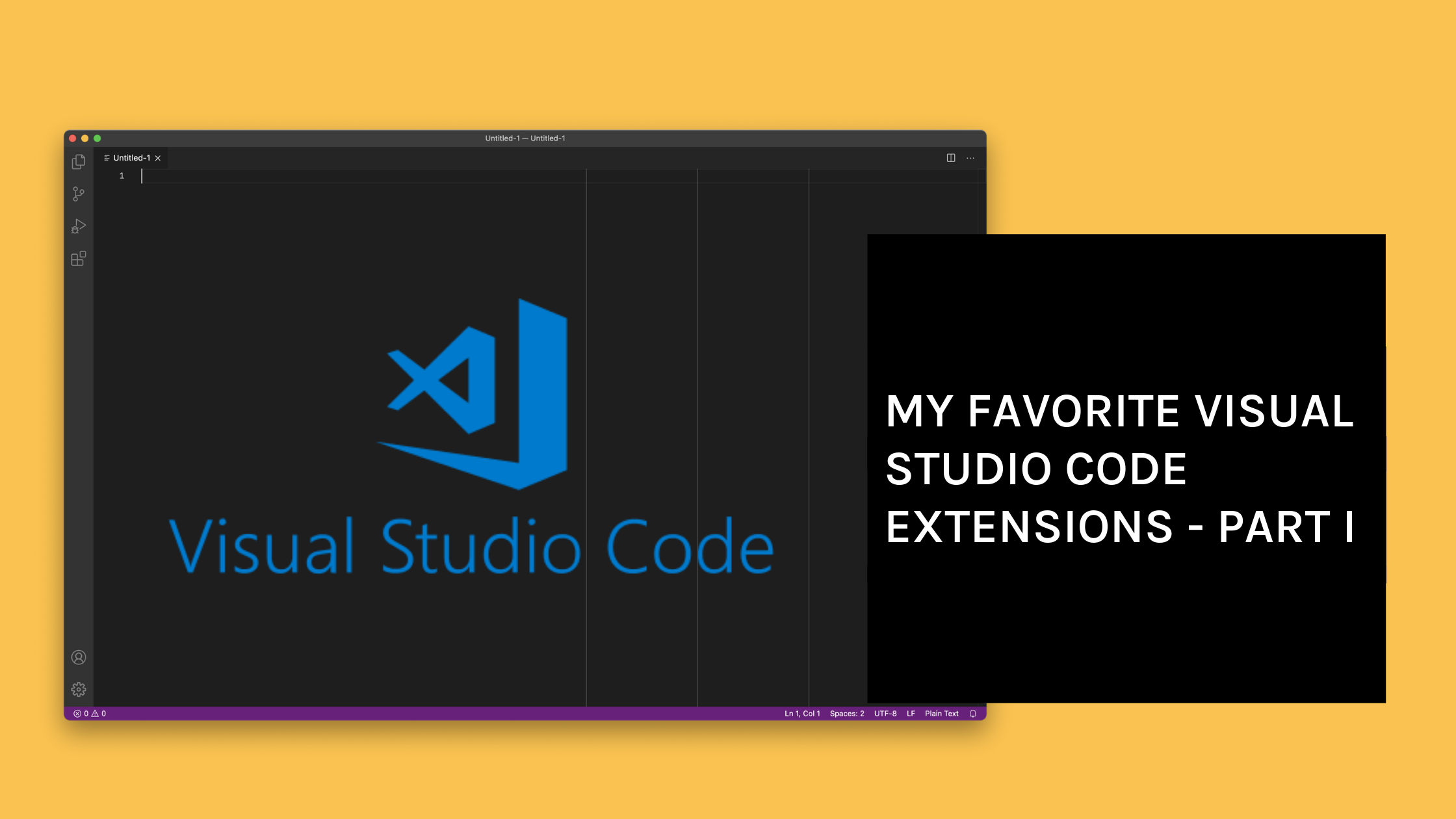 My Favorite Visual Studio Code Extensions - Part I