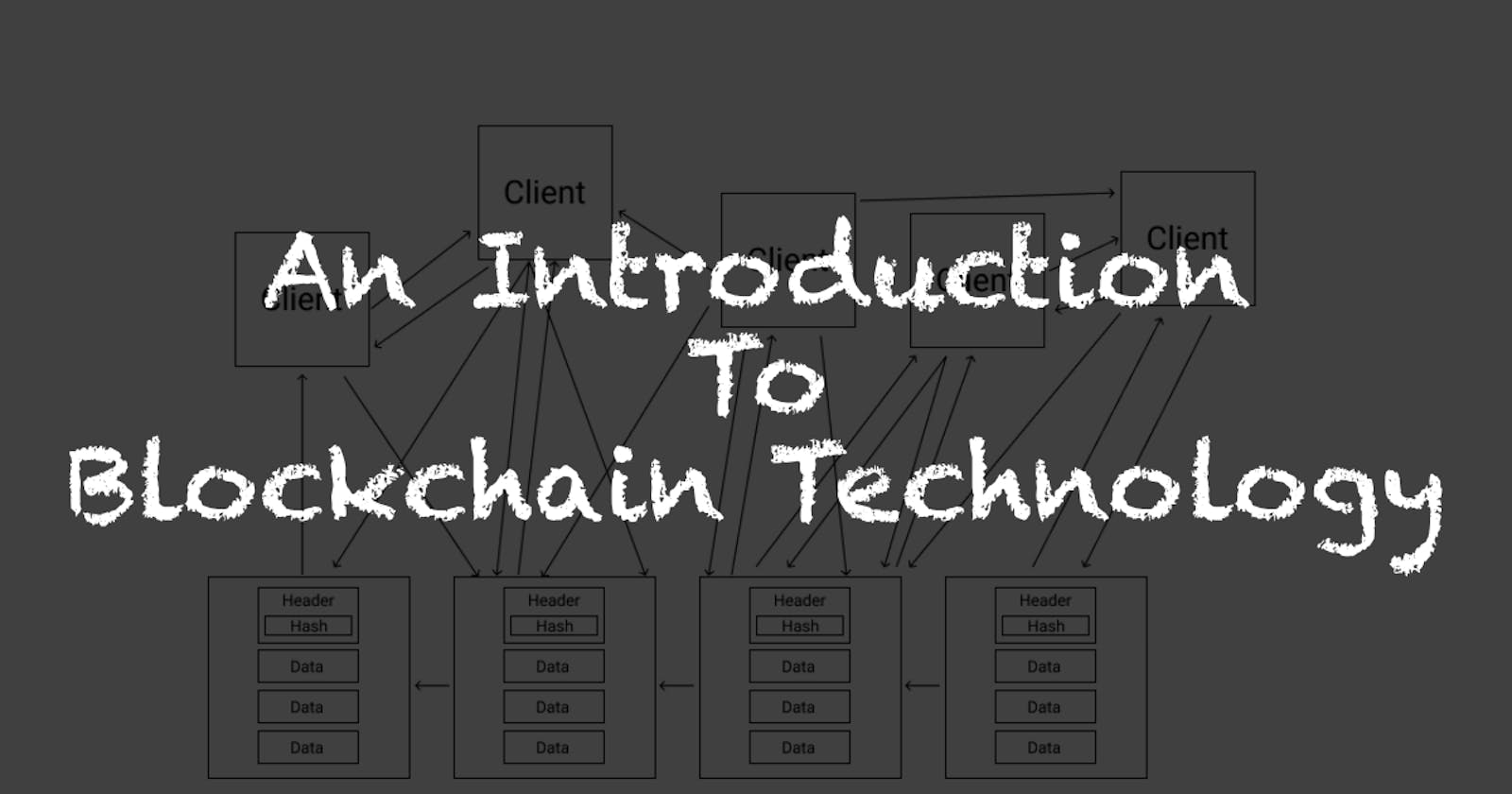 An Introduction To Blockchain Technology