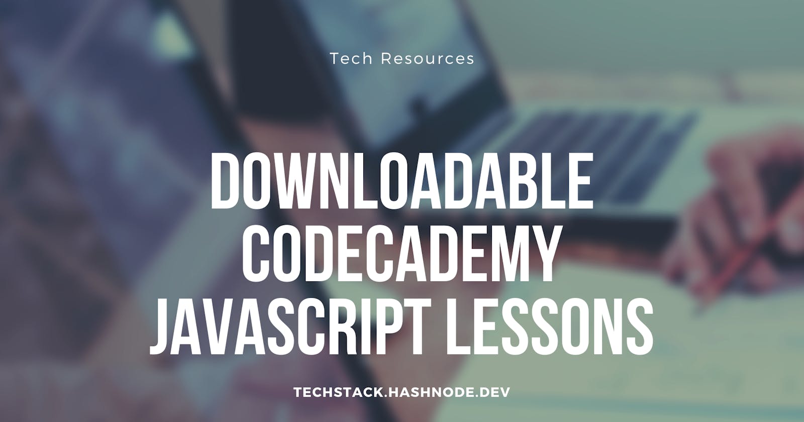 Downloadable Codecademy JavaScript Lessons
