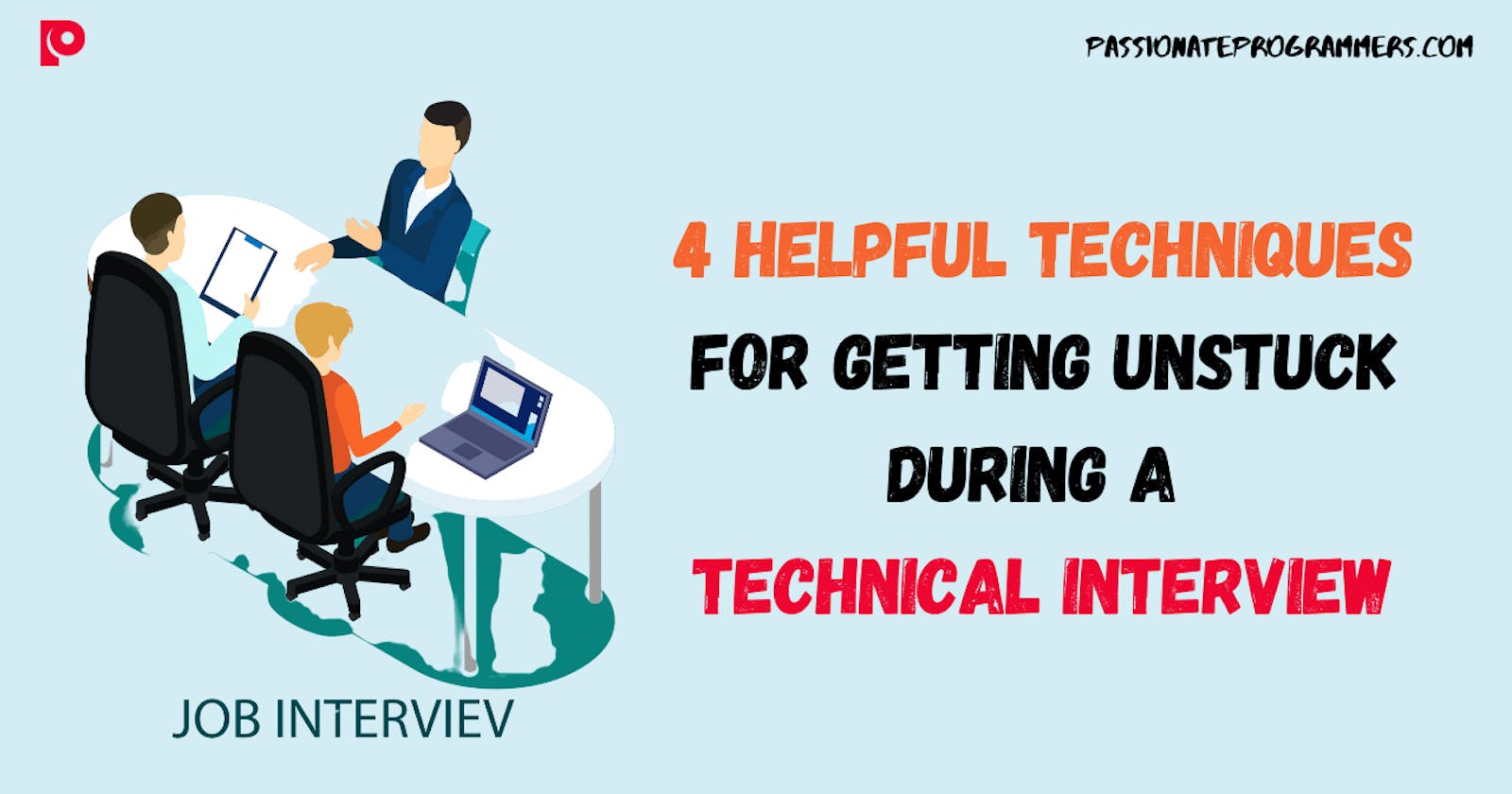 4 helpful techniques for getting unstuck during a Technical Interview