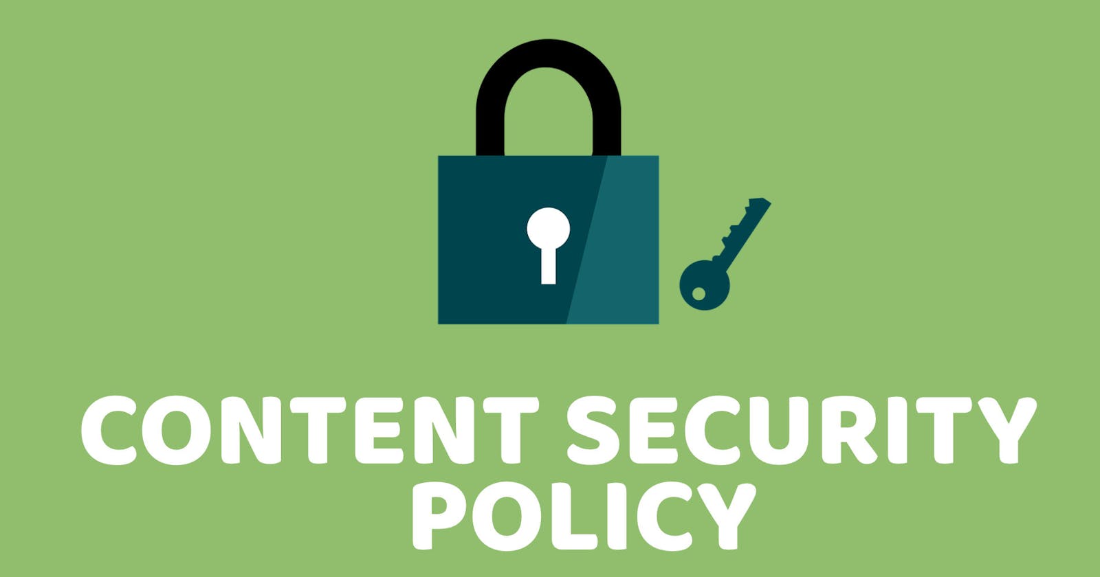 Content Security Policy Header: A Complete Guide