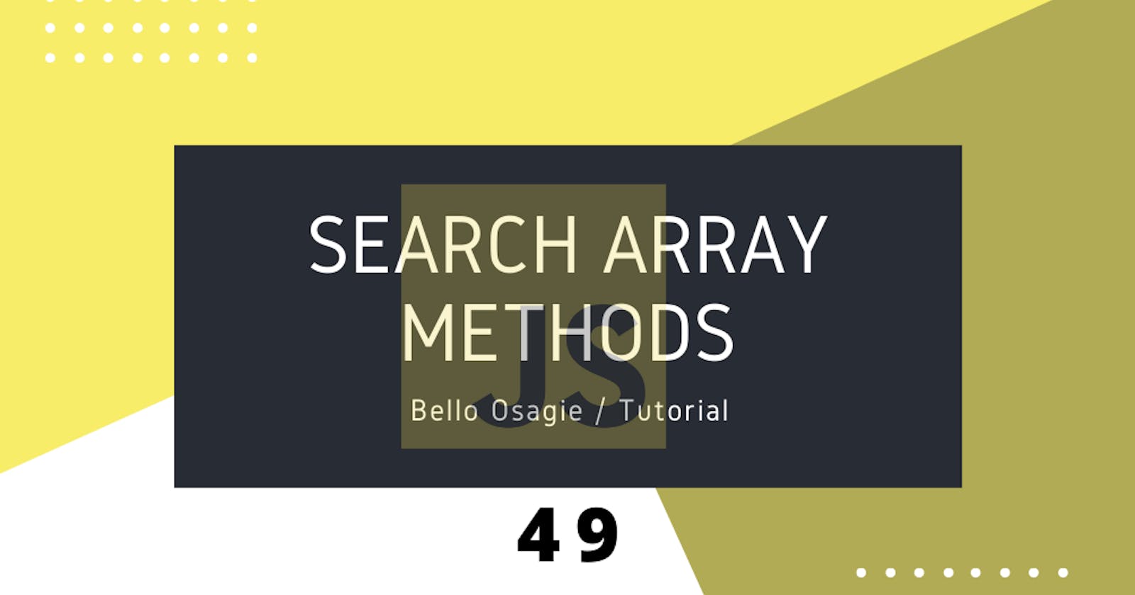 JavaScript Search Array Methods