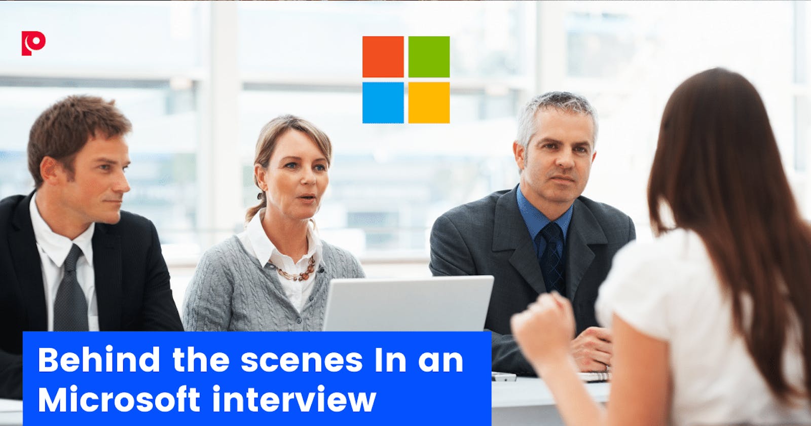 What really happens behind the scenes in an Microsoft interview?