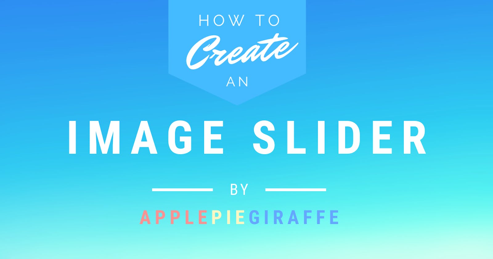 How To Create A Super Simple Image Slider