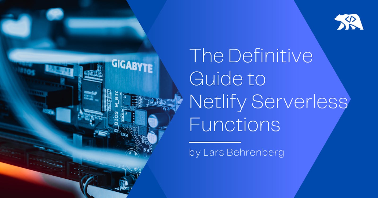 The Definitive Guide to Netlify Serverless Functions