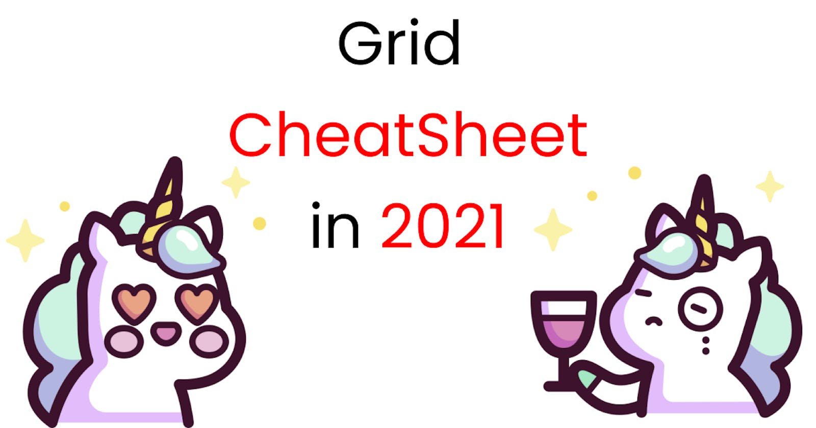 CSS Grid Cheat Sheet Illustrated in 2021🎖️