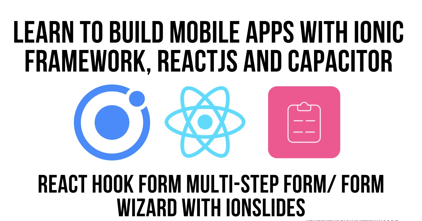 Ionic ReactJS: React Hook Form Multi-Step Form/ Form Wizard with IonSlides