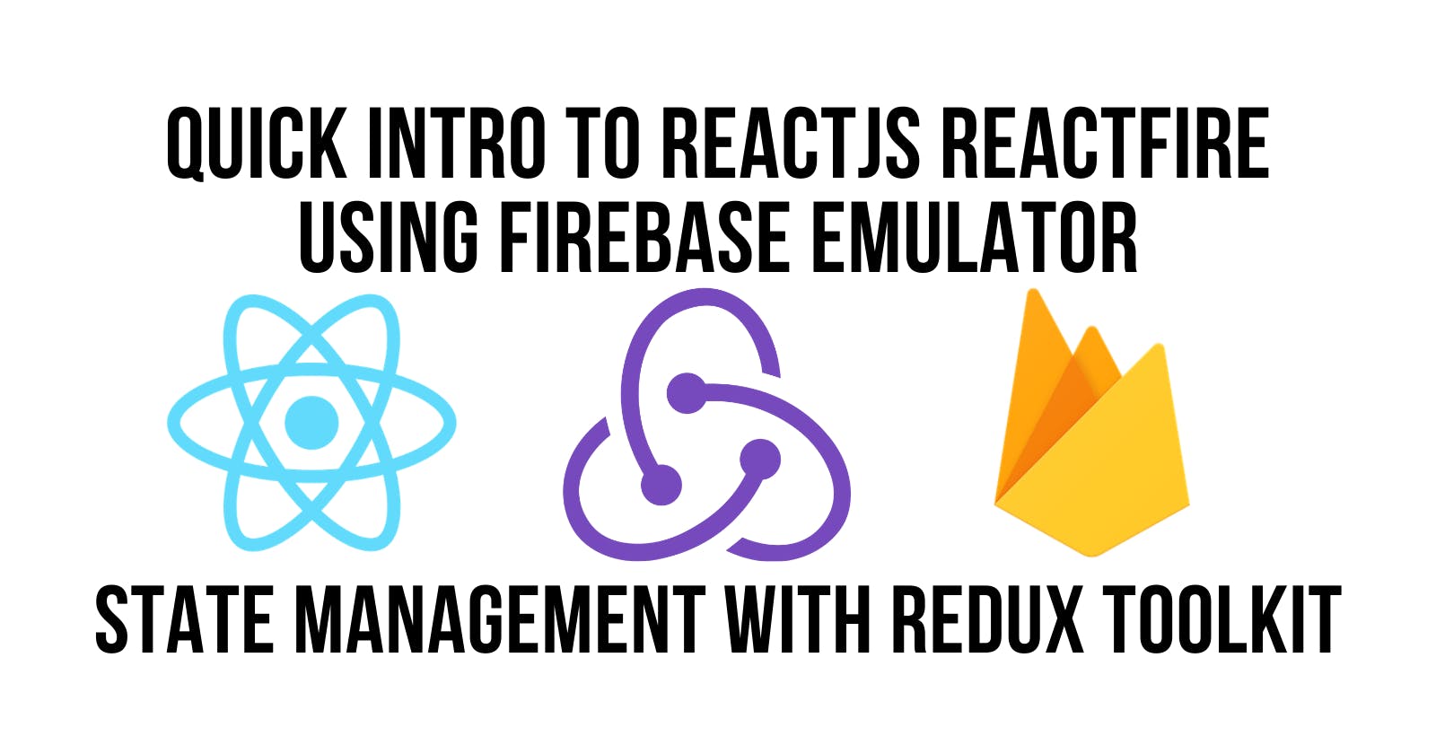 How To Use ReactFire & Redux Using Firebase Emulator to Build a CRUD Application