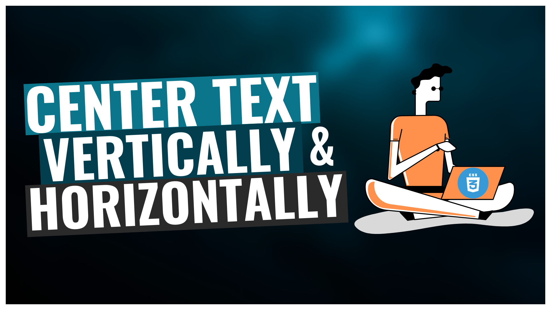 Center Text Vertically and Horizontally in CSS