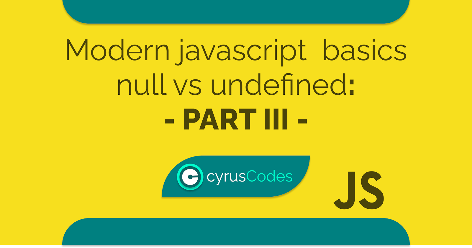 Modern Javascript Basics - Part III