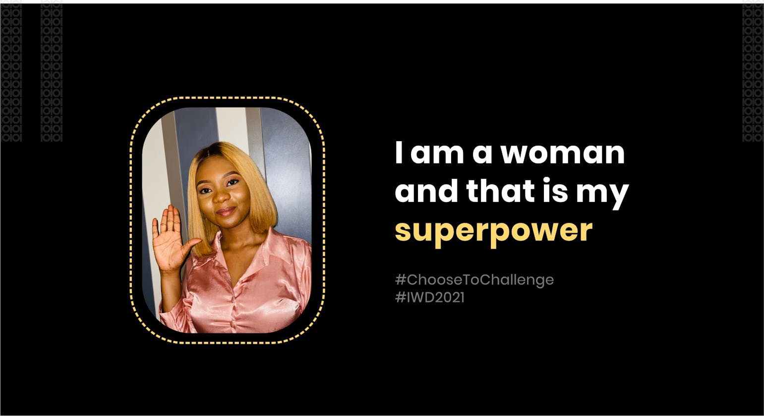 I am a woman, and that is my superpower