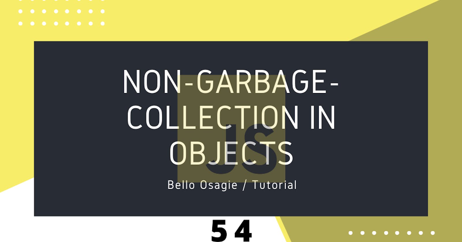 JavaScript Non-garbage-collection in Objects