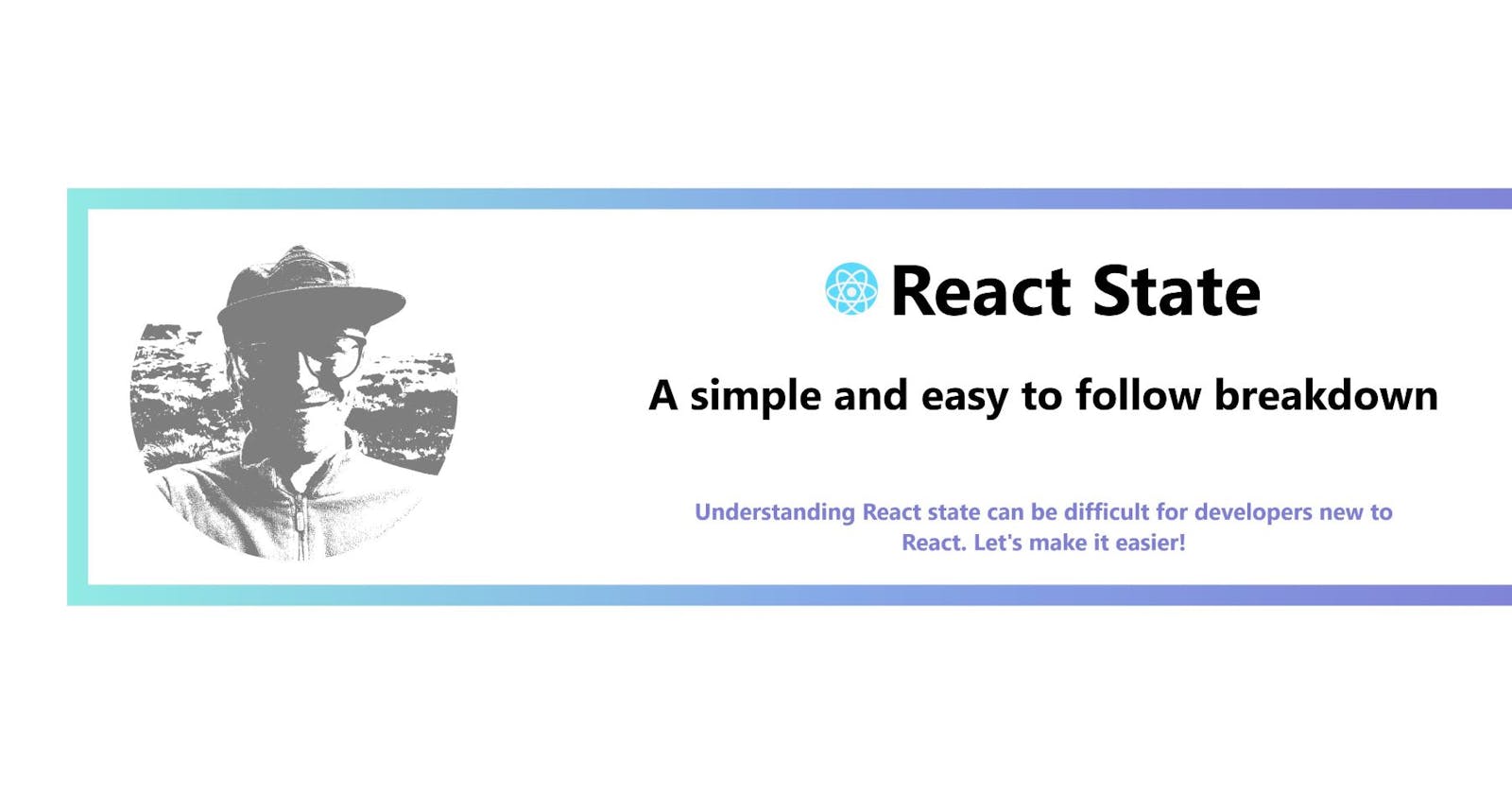 React State: A simple and easy to follow breakdown