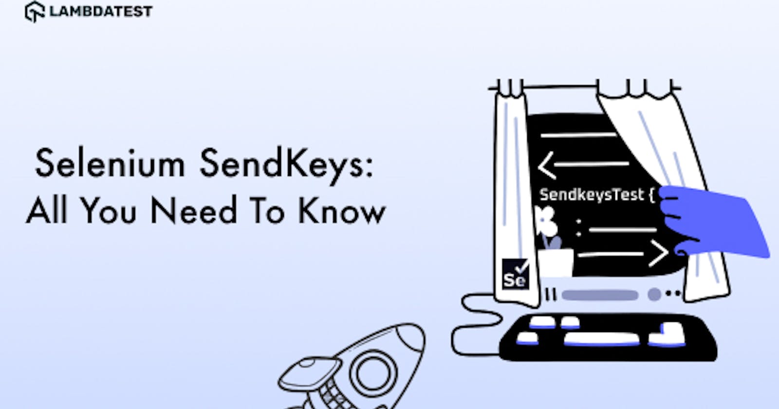 Selenium SendKeys : All You Need To Know