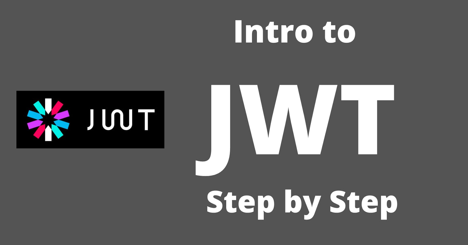 Intro to JWT - Step by Step