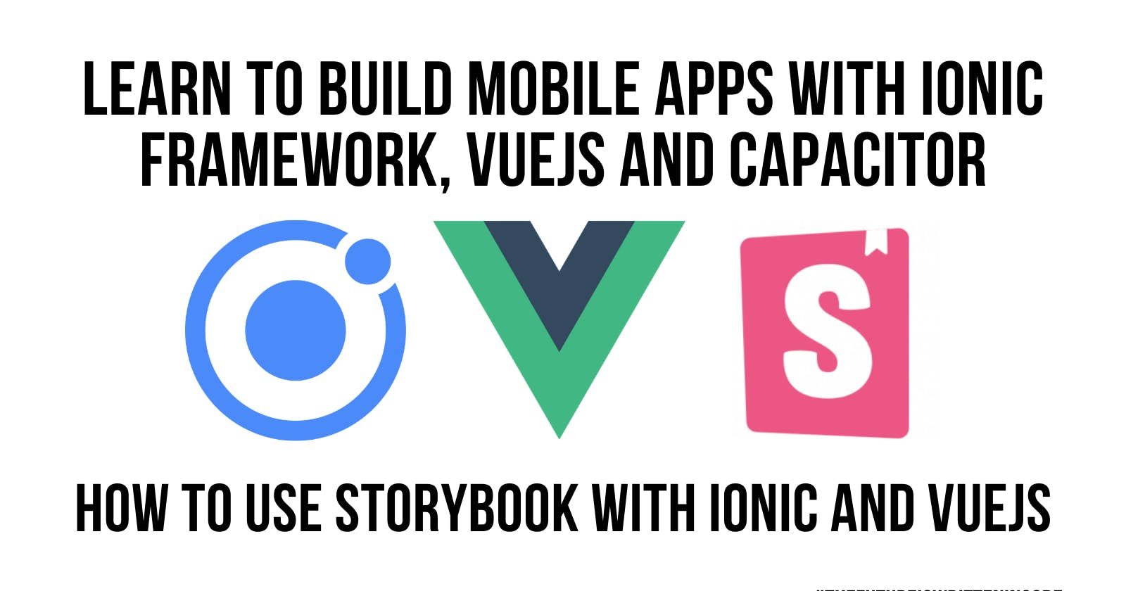 How To Use Storybook with Ionic and VueJS