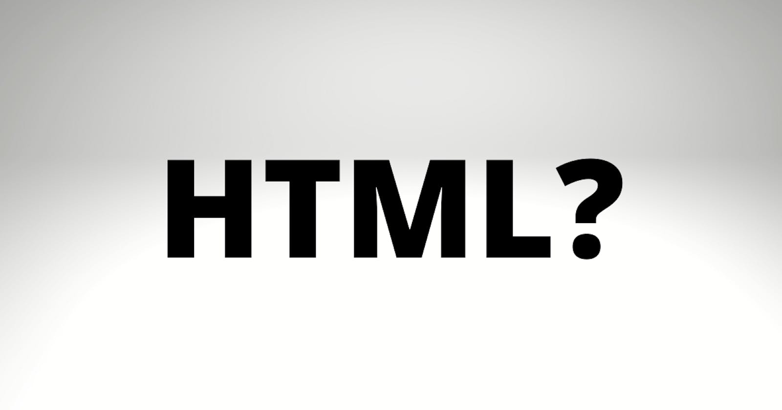 What is HTML? 🤔