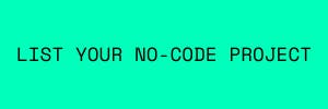 List yoyr no-code project.png