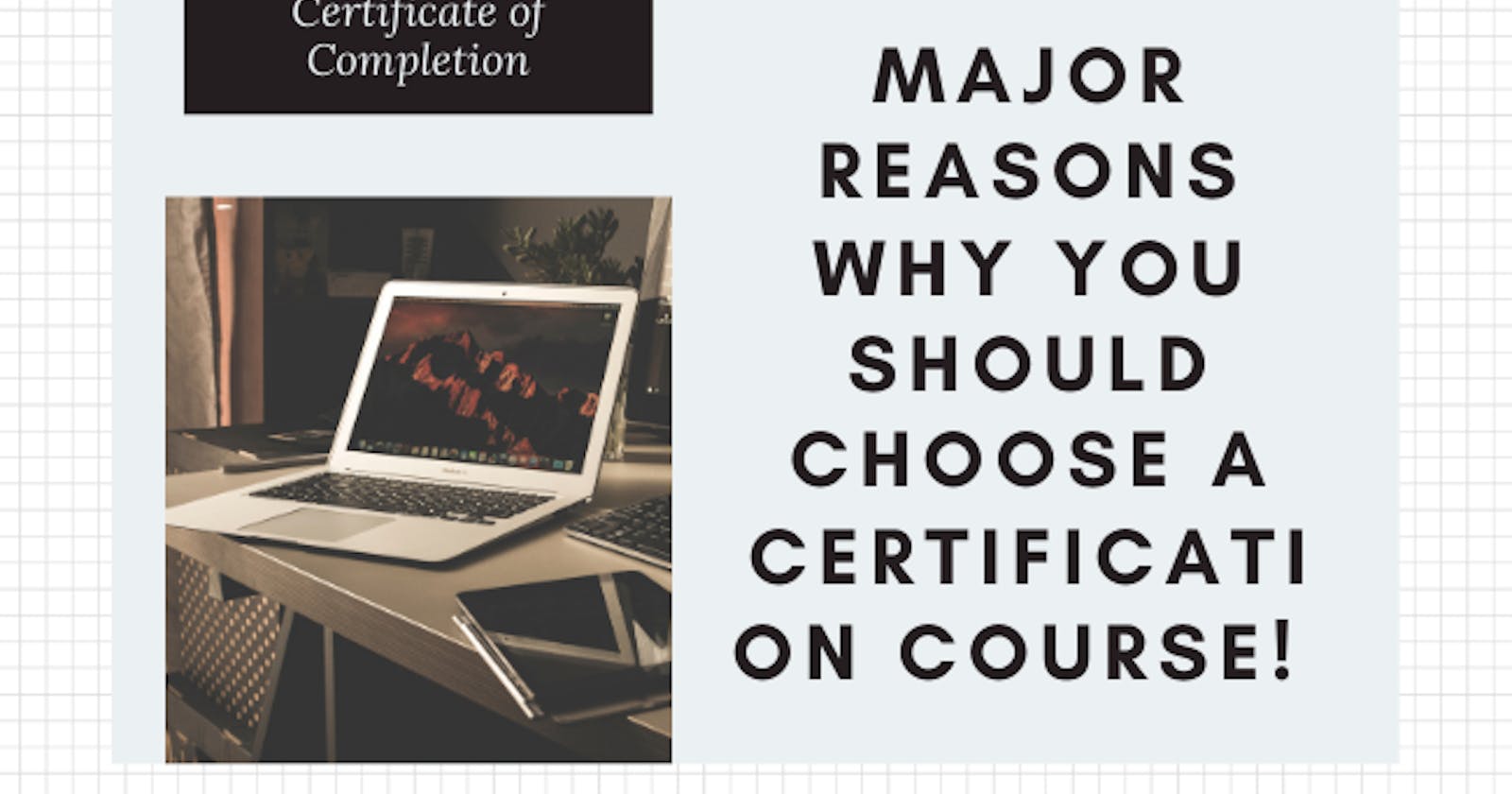 Major reasons why you should choose a certification course!