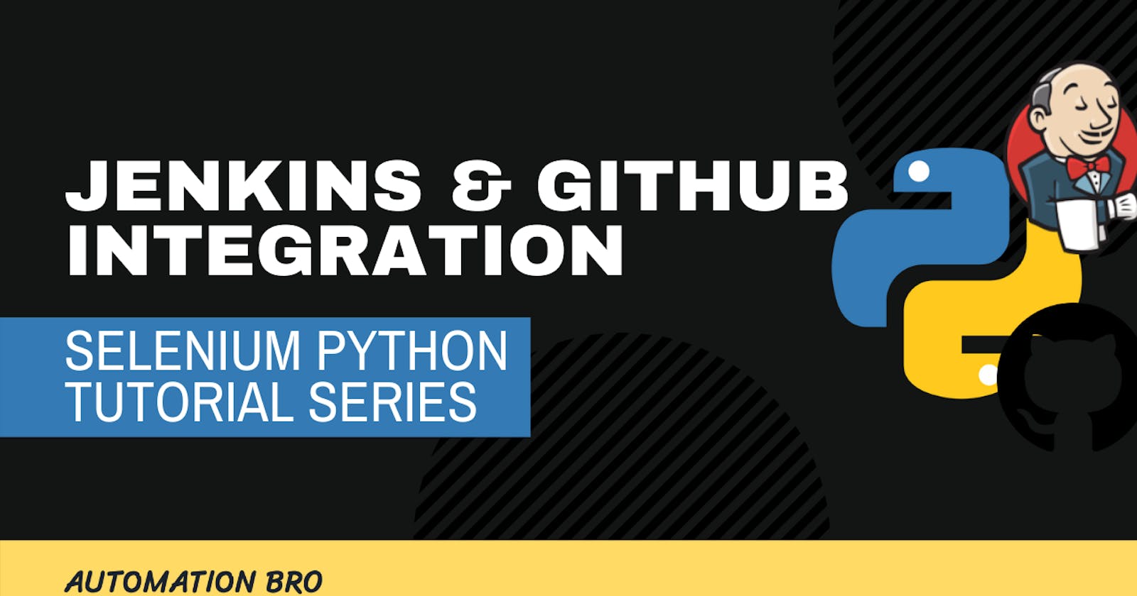 Jenkins & GitHub Integration with Selenium Python