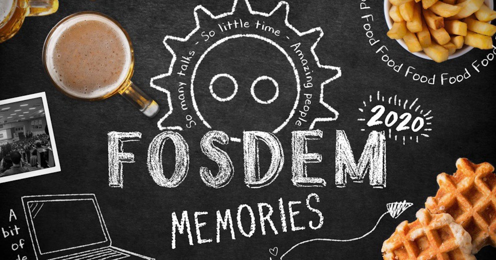 Truth And Damn Truths of FOSDEM 2K20!!