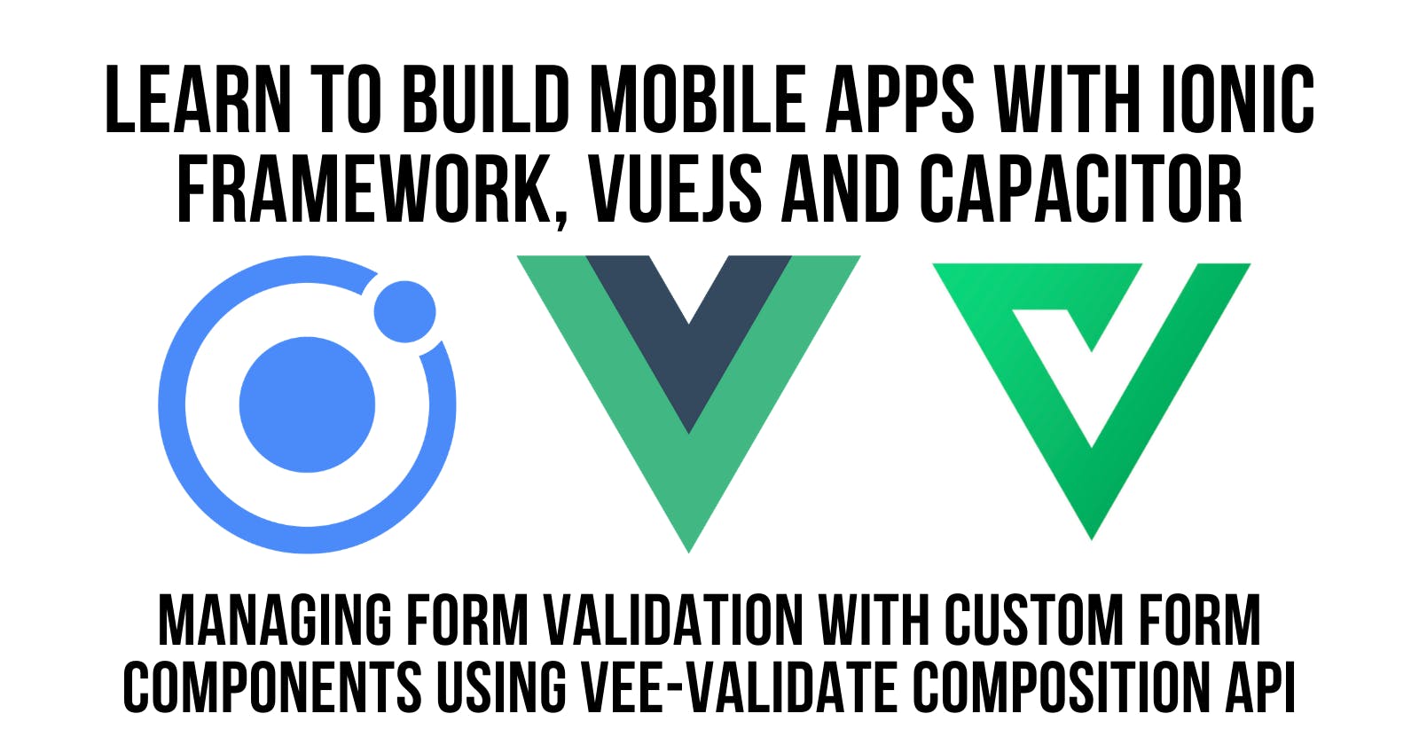 Managing Form Validation In Vue with Custom Form Components And Vee-Validate Composition API
