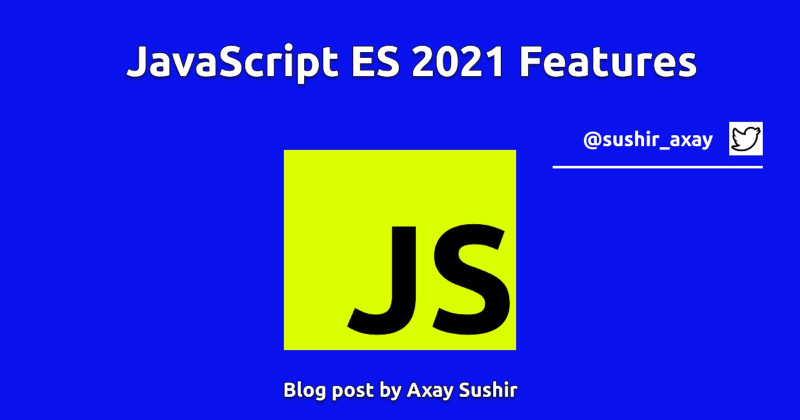JavaScript ES 2021 Features You Need To Know