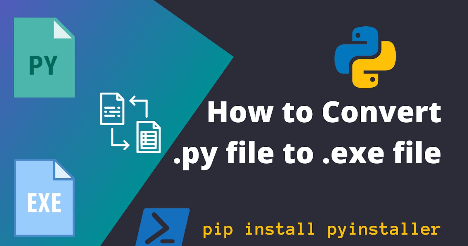 Convert .py file to .exe file