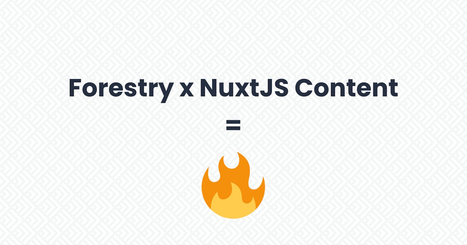 JAMstack with NuxtJS Content & Forestry = 🚀