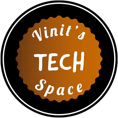 Vinit's Tech Space