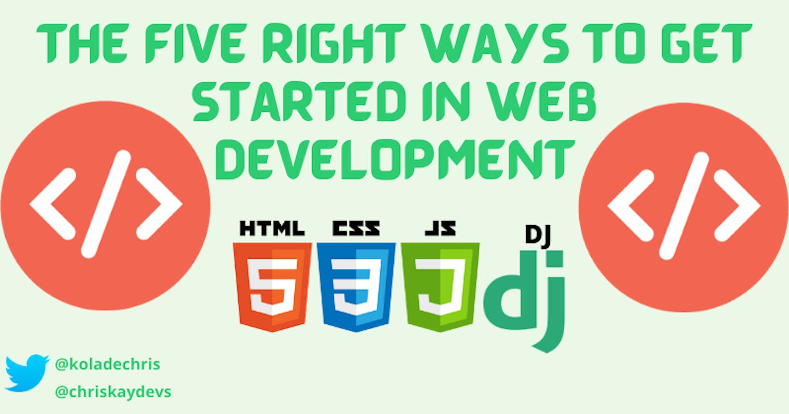 The 5 Right Ways To Get Started In Web Development